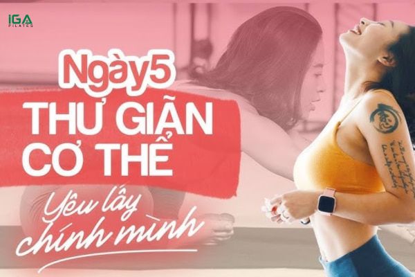 Pilates Barre 7 ngày yêu lấy chính mình được hướng dẫn bằng Hana Giang Anh