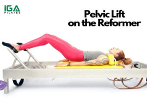 Tập Pilates Pelvic Lift trên Reformer giúp cải thiện sức mạnh cơ bụng và lưng dưới