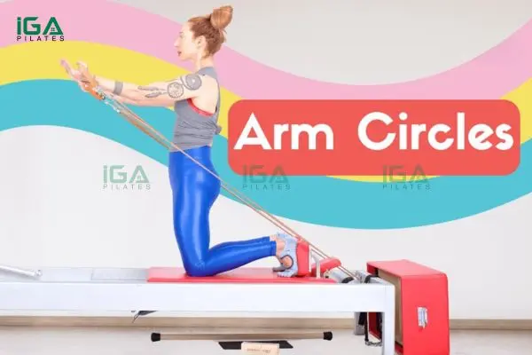 Khám phá bài tập Pilates Arm Circles trên Reformer giúp săn chắc vai và cải thiện tư thế 7 Khi phối hợp cùng các bài Pilates khác, hiệu quả toàn thân được nhân đôi rõ rệt
