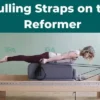 Pull Straps trên Reformer giúp tăng sức mạnh lưng và cải thiện tư thế